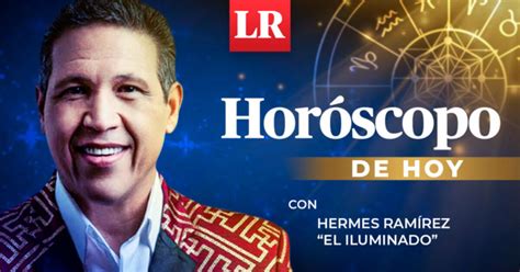 hermes ramírez h|Hermes ramírez horóscopo de hoy.